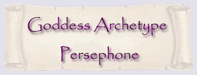 Goddess Archetype - Persephone